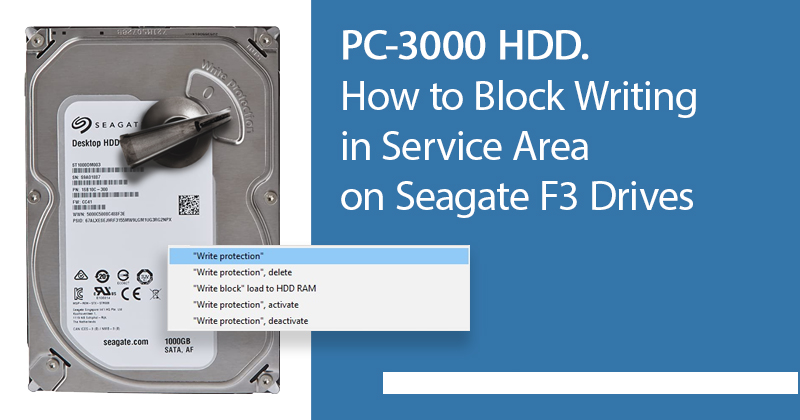 PC-3000 如何阻止在希捷 F3 的服务区域中写入